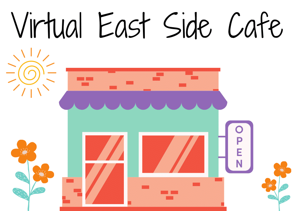 March Virtual East Side Cafe